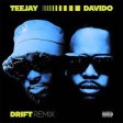 Teejay & Davido - Drift Remix